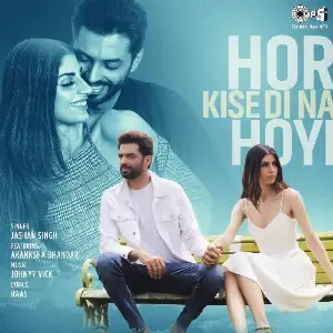 Hor Kise Di Na Hoyi Song By Hor Kise Di Na Hoyi Poster