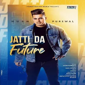 Jatti Da Future Song By Jatti Da Future Poster