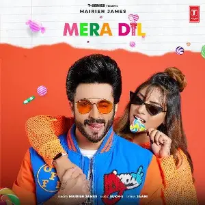 Mera Dil Song By Mera Dil Poster