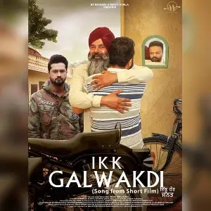 Ikk Galwakdi Song By Ikk Galwakdi Poster