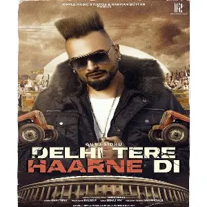 Delhi Tere Haarne Di Song By Delhi Tere Haarne Di Poster