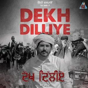 Dekh Dilliye Song By Dekh Dilliye Poster