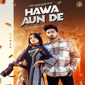 Hawa Aun De Song By Hawa Aun De Poster