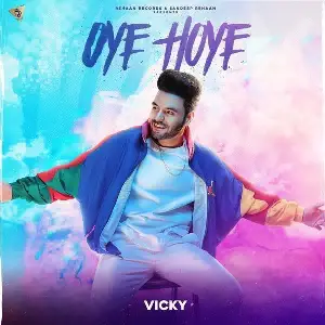 Oye Hoye Song By Oye Hoye Poster
