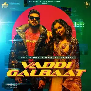 Vaddi Galbaat Song By Vaddi Galbaat Poster