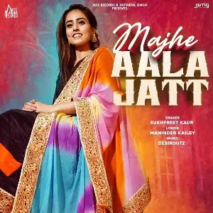 Majhe Aala Jatt Song By Majhe Aala Jatt Poster