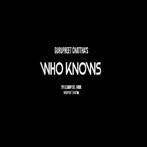 Who Knows Song By Who Knows Poster
