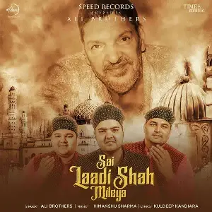 Sai Laadi Shah Mileya Song By Sai Laadi Shah Mileya Poster