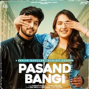 Pasand Bangi Song By Pasand Bangi Poster