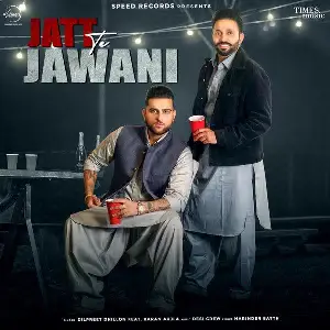 Jatt Te Jawani Song By Jatt Te Jawani Poster