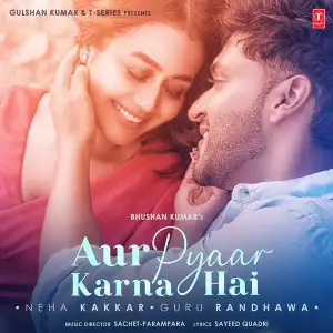 Aur Pyaar Karna Hai Song By Aur Pyaar Karna Hai Poster