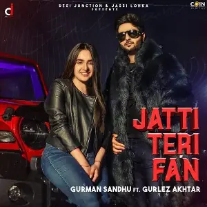 Jatti Teri Fan Song By Jatti Teri Fan Poster