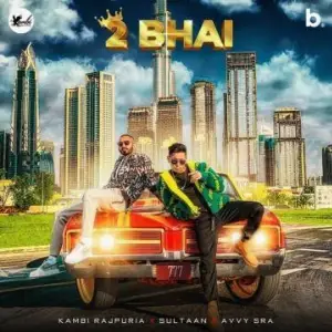2 Bhai Song By 2 Bhai Poster