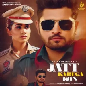 Jatt Kahuga Kon Song By Jatt Kahuga Kon Poster
