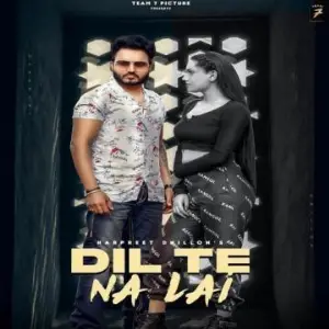 Dil Te Na Lai Song By Dil Te Na Lai Poster