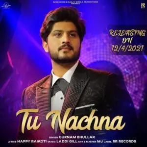 Tu Nachna Song By Tu Nachna Poster
