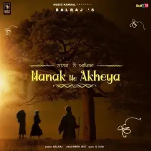 Nanak Ne Akheya Song By Nanak Ne Akheya Poster