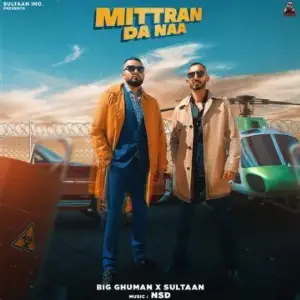 Mittran Da Naa Song By Mittran Da Naa Poster