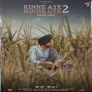 Kinne Aye Kinne Gye 2 Song By Kinne Aye Kinne Gye 2 Poster