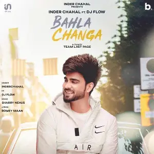 Bahla Changa Song By Bahla Changa Poster