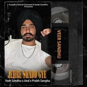 Jehre Shadd Gye Song By Jehre Shadd Gye Poster