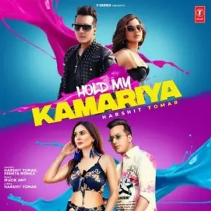 Hold My Kamariya Song By Hold My Kamariya Poster