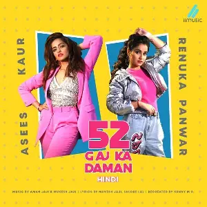 52 Gaj Ka Daman Song By 52 Gaj Ka Daman Poster