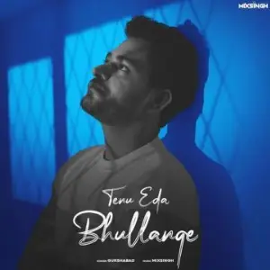 Tenu Eda Bhullange Song By Tenu Eda Bhullange Poster
