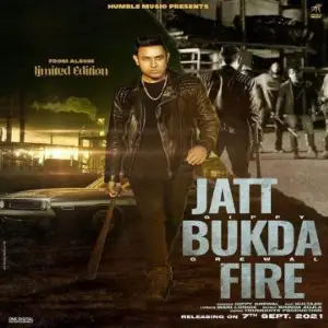 Jatt Bukda Fire Song By Jatt Bukda Fire Poster