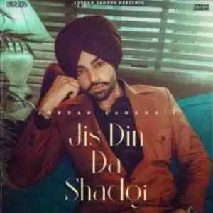 Jis Din Da Shad Gayi Song By Jis Din Da Shad Gayi Poster