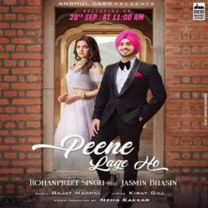 Peene Lage Ho Song By Peene Lage Ho Poster