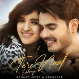 Tere Naal Rehniya Song By Tere Naal Rehniya Poster