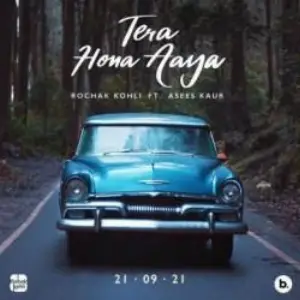 Tera Hona Aaya Song By Tera Hona Aaya Poster