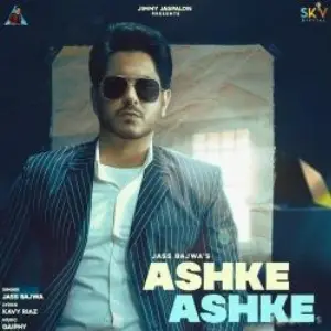Ashke Ashke Song By Ashke Ashke Poster