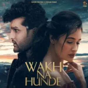 Wakh Na Hunde Song By Wakh Na Hunde Poster