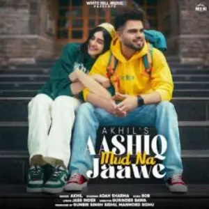 Aashiq Mud Na Jaawe Song By Aashiq Mud Na Jaawe Poster