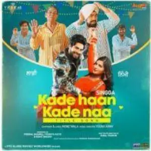 Kade Haan Kade Naa Song By Kade Haan Kade Naa Poster