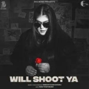 Will Shoot Ya Song By Will Shoot Ya Poster
