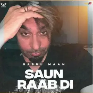Saun Raab Di Song By Saun Raab Di Poster
