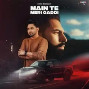 Main Te Meri Gaddi Song By Main Te Meri Gaddi Poster