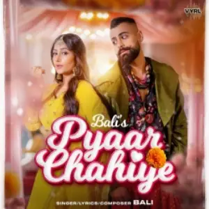 Pyaar Chahiye Song By Pyaar Chahiye Poster