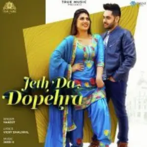 Jeth Da Dopehra Song By Jeth Da Dopehra Poster