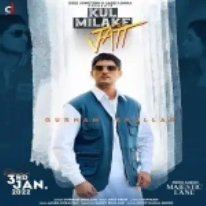 Kul Milake Jatt Song By Kul Milake Jatt Poster