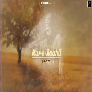Nur-E-Ilaahii Song By Nur-E-Ilaahii Poster
