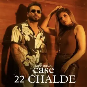 Case 22 Chalde Song By Case 22 Chalde Poster