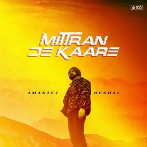 Mittran De Kaare Song By Mittran De Kaare Poster