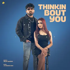 Thinkin Bout You Song By Thinkin Bout You Poster
