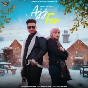 Ajj Fer Song By Ajj Fer Poster