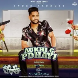 Aukhi C Padhayi Song By Aukhi C Padhayi Poster