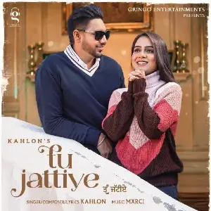 Tu Jattiye Song By Tu Jattiye Poster